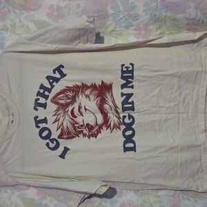 "I GOT THAT DOG IN ME" T-Shirt